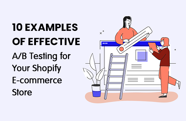 10 Examples Of Effective A/B Testing For Your Shopify E-commerce Store ...