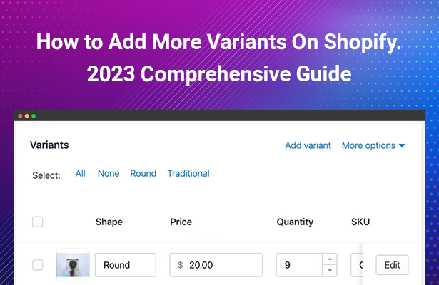 How to Add More Variants On Shopify. 2023 Comprehensive Guide – Webinopoly