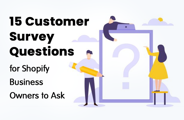 15 Customer Survey Questions for Shopify Business Owners to Ask (with Examples)