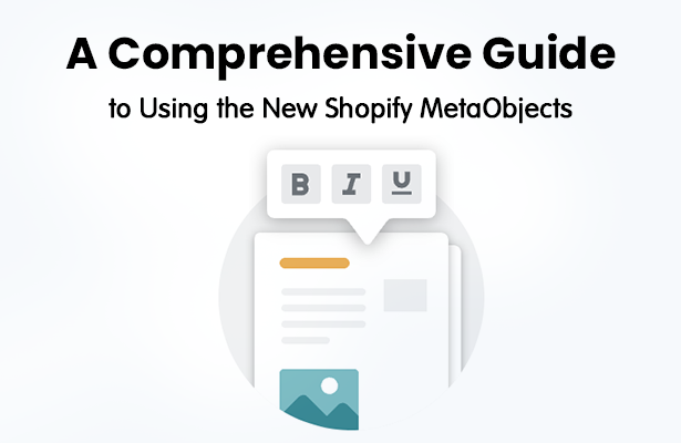 A Comprehensive Guide to Using the New Shopify MetaObjects – Webinopoly