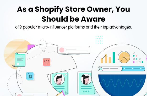 As a Shopify store owner, you should be aware of 9 popular micro-influencer platforms and their top advantages.
