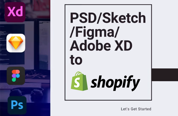 Figma / PSD / XD / Sketch / InVision to Shopify Conversion