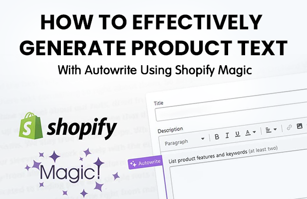 How to Effectively Generate Product Text With Autowrite Using Shopify Magic