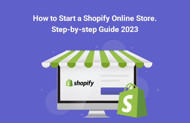 How To Start A Shopify Online Store. Step-by-step Guide 2023 – Webinopoly