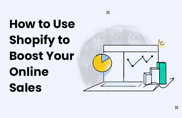 How to Use Shopify to Boost Your Online Sales