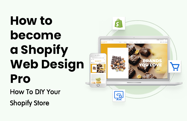 How to become a Shopify Web Design Pro: How To DIY Your Shopify Store ...