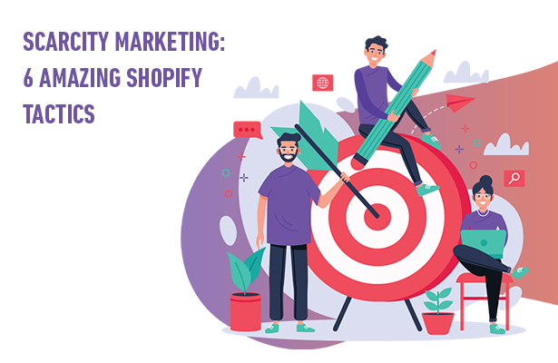 Scarcity Marketing: 6 Amazing Shopify Tactics