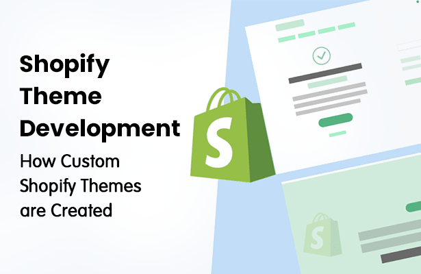 Shopify Theme Development: How Custom Shopify Themes are Created ...