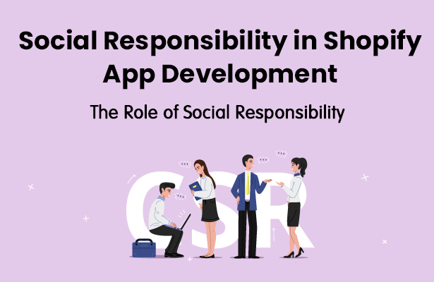 Social Responsibility in Shopify App Development: The Role of Social Responsibility