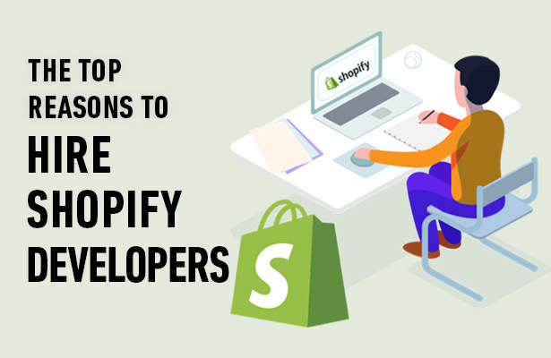 The Top Reasons to Hire Shopify Developers
