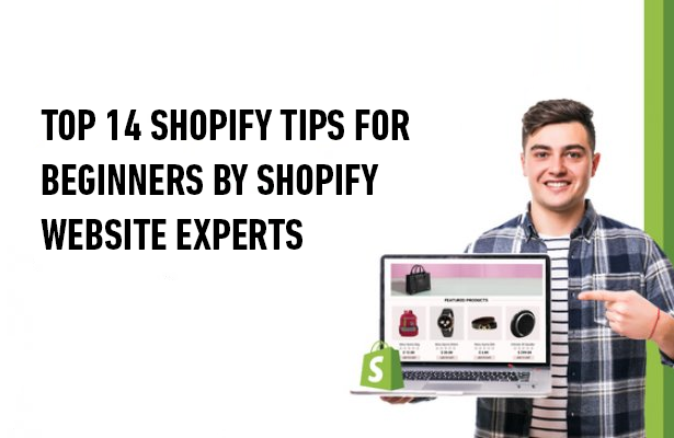 Top 14 Shopify Tips for Beginners by Shopify Website Experts