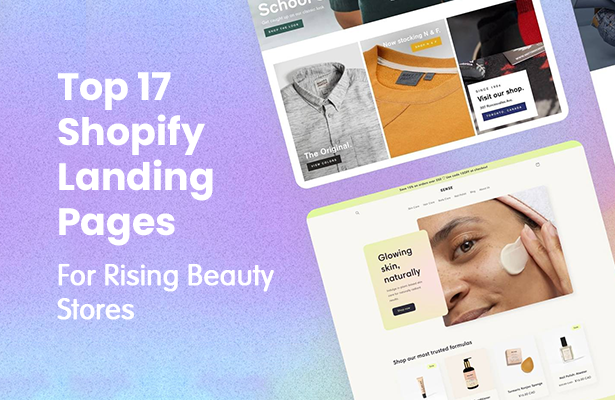 Top 17 Shopify Landing Pages For Rising Beauty Stores