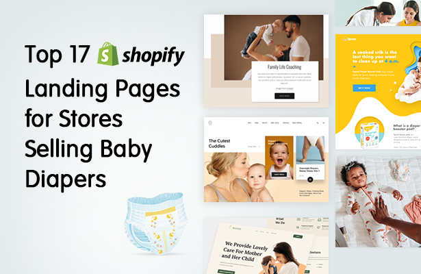 Top 17 Shopify Landing Pages for Stores Selling Baby Diapers