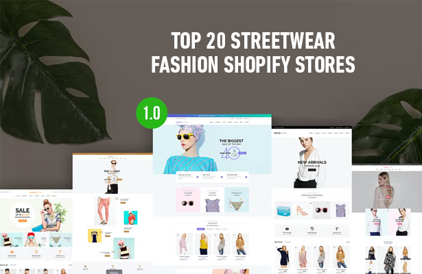 Top 20 Streetwear Fashion Shopify Stores