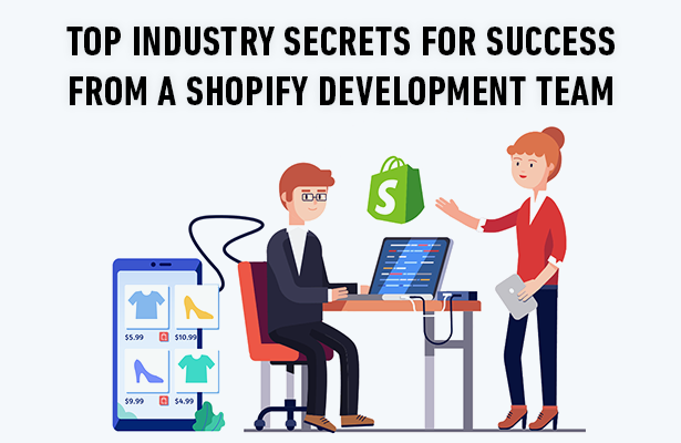 Top Industry Secrets for Success from a Shopify Development Team