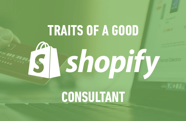 Traits of a Good Shopify Consultant
