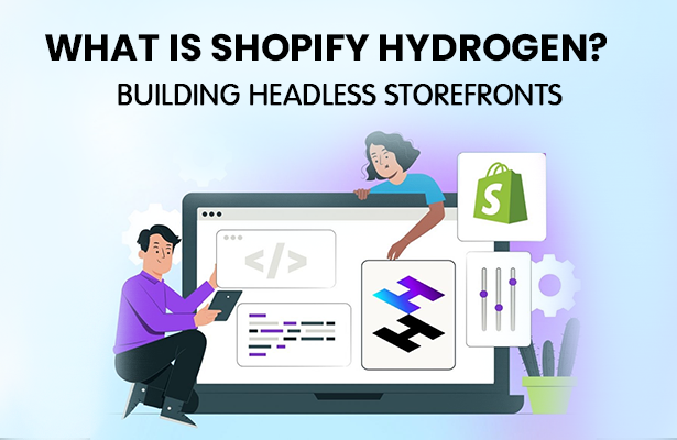 WHAT IS SHOPIFY HYDROGEN? BUILDING HEADLESS STOREFRONTS