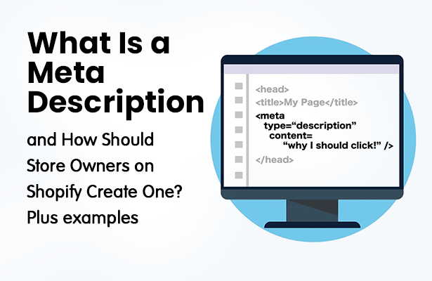 What Is a Meta Description and How Should Store Owners on Shopify Create One? Plus examples